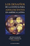 Los desafíos de la justicia para adolescentes en América Latina. Avances y retrocesos en el enfoque de derechos humanos